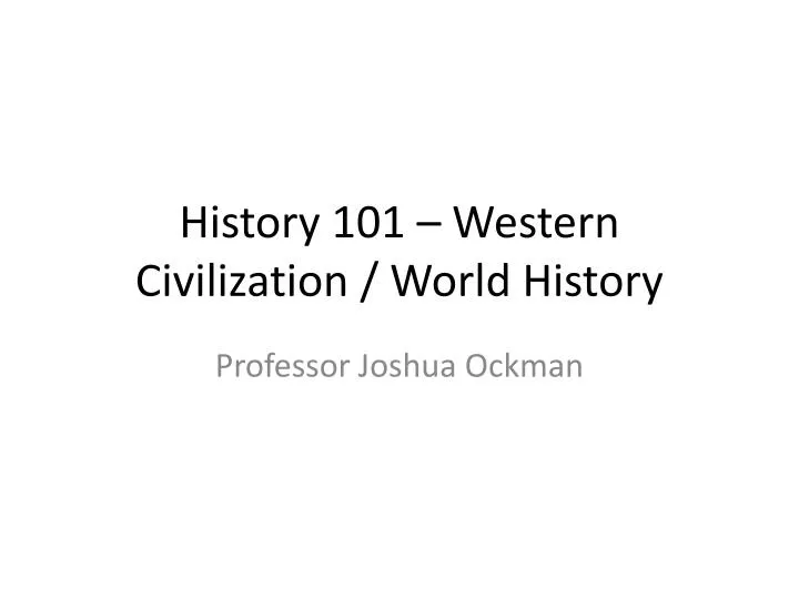 history 101 western civilization world history