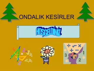 ondalik kes rler