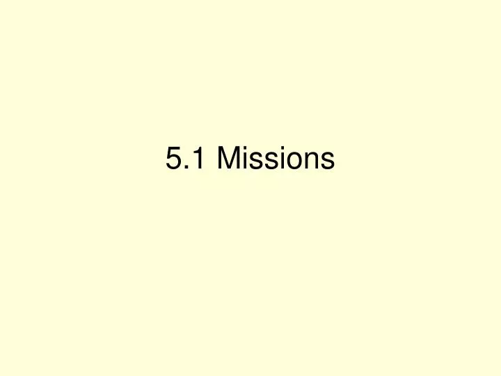 5 1 missions