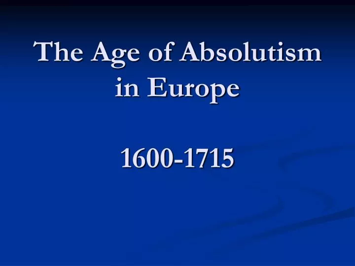 the age of absolutism in europe 1600 1715