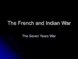 The French and Indian War