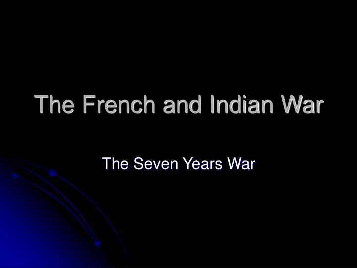 the french and indian war