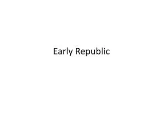 Early Republic