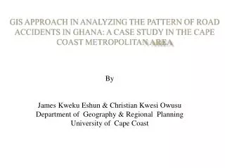 By James Kweku Eshun &amp; Christian Kwesi Owusu Department of Geography &amp; Regional Planning