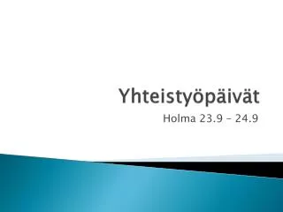 yhteisty p iv t