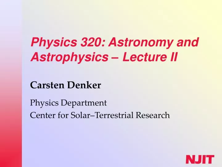 physics 320 astronomy and astrophysics lecture ii