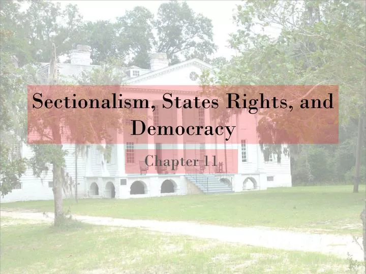 sectionalism states rights and democracy