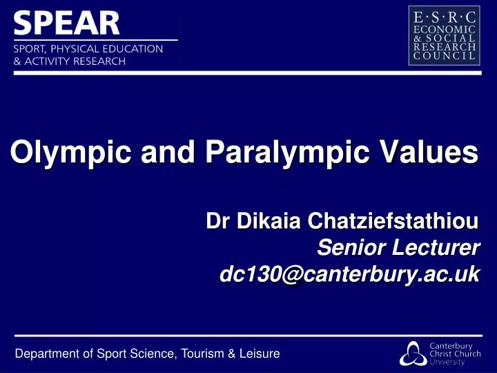 olympic and paralympic values dr dikaia chatziefstathiou senior lecturer dc130@canterbury ac uk