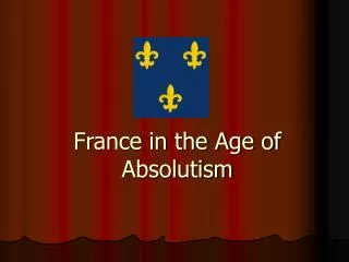 France in the Age of Absolutism