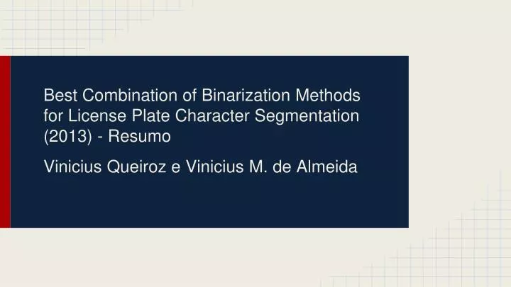best combination of binarization methods for license plate character segmentation 2013 resumo