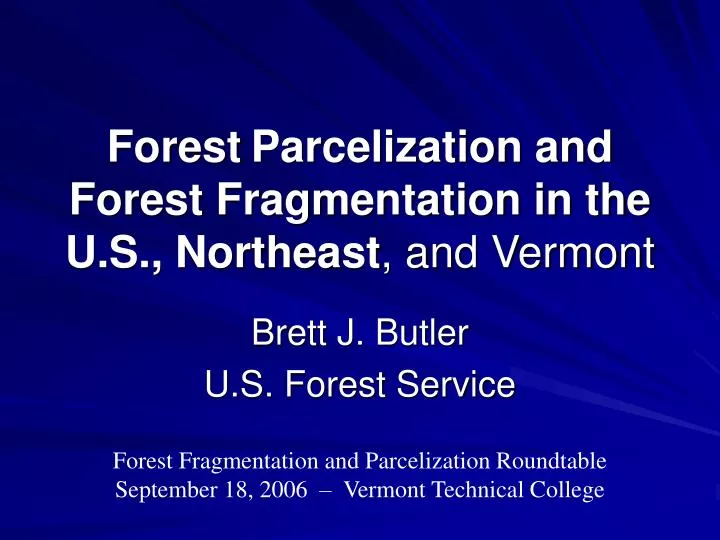 forest parcelization and forest fragmentation in the u s northeast and vermont