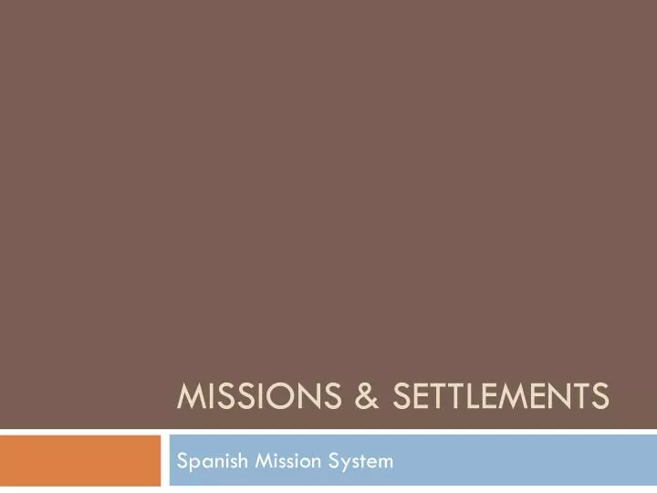 missions settlements