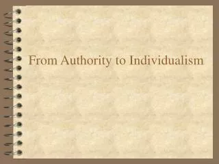 From Authority to Individualism