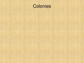 Colonies