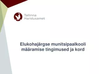 elukohaj rgse munitsipaalkooli m ramise tingimused ja kord