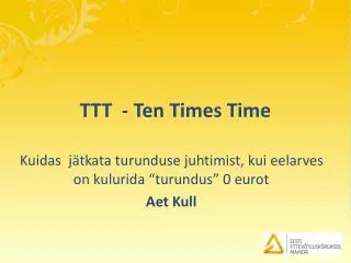 ttt ten times time