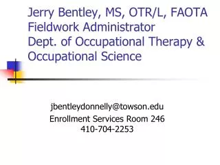 jbentleydonnelly@towson Enrollment Services Room 246 410-704-2253