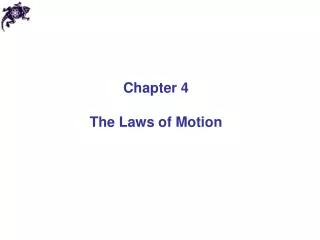 Chapter 4 The Laws of Motion