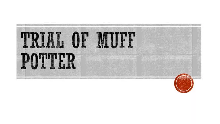 trial of muff potter