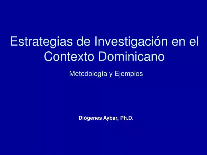 estrategias de investigaci n en el contexto dominicano metodolog a y ejemplos