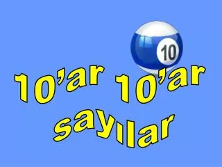 10’ar 10’ar sayılar