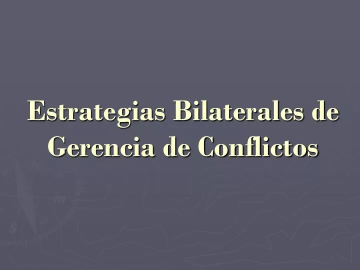 estrategias bilaterales de gerencia de conflictos