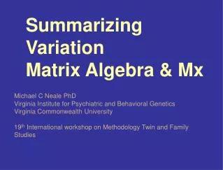 Summarizing Variation Matrix Algebra &amp; Mx
