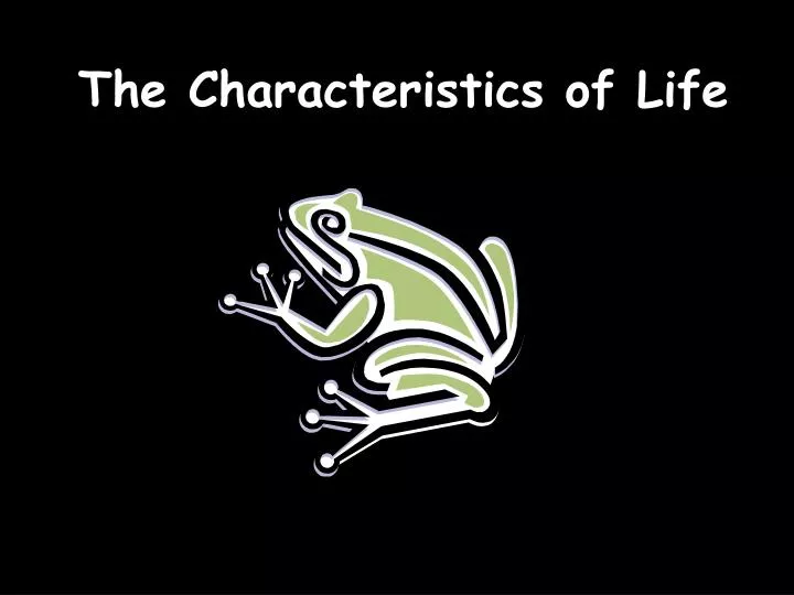 the characteristics of life