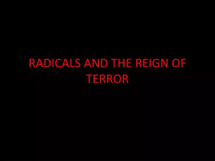 radicals and the reign of terror