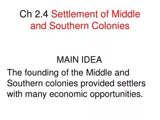 Ch 2.4 Settlement of Middle and Southern Colonies