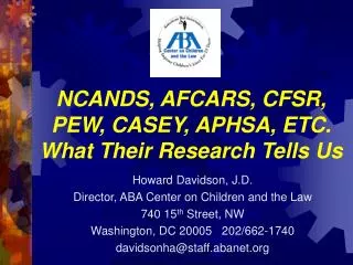 NCANDS, AFCARS, CFSR, PEW, CASEY, APHSA, ETC. What Their Research Tells Us