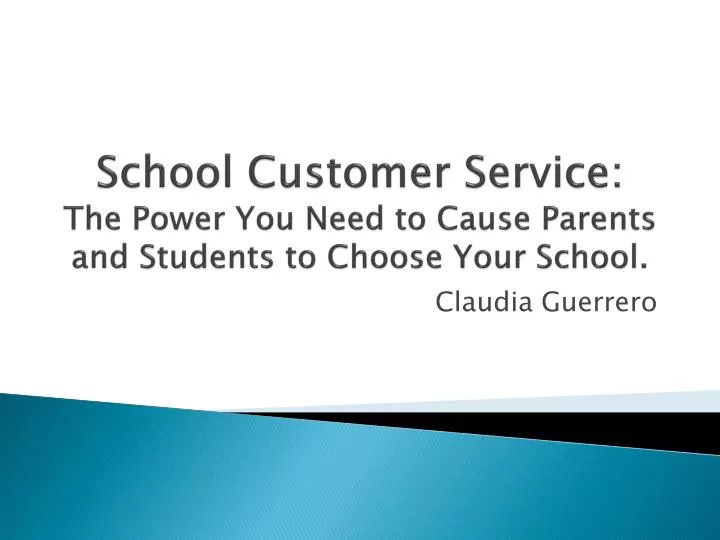 school customer service the power you need to cause parents and students to choose your school