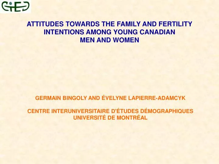 attitudes towards the family and fertility intentions among young canadian men and women