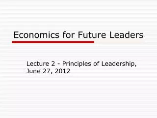 Economics for Future Leaders