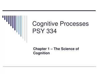 Cognitive Processes PSY 334