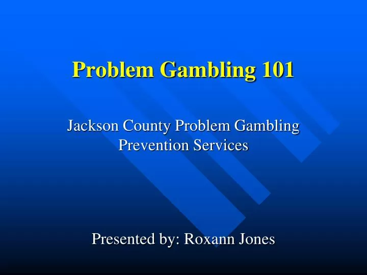 problem gambling 101