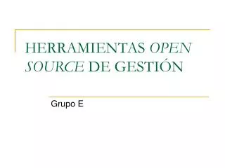 HERRAMIENTAS OPEN SOURCE DE GESTIÓN