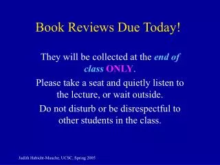 Book Reviews Due Today!