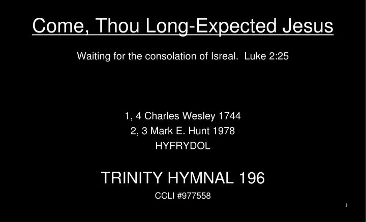 come thou long expected jesus