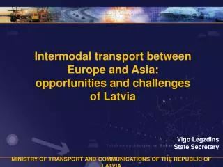 Intermodal transport between Europe and Asia: opportunities and challenges of Latvia