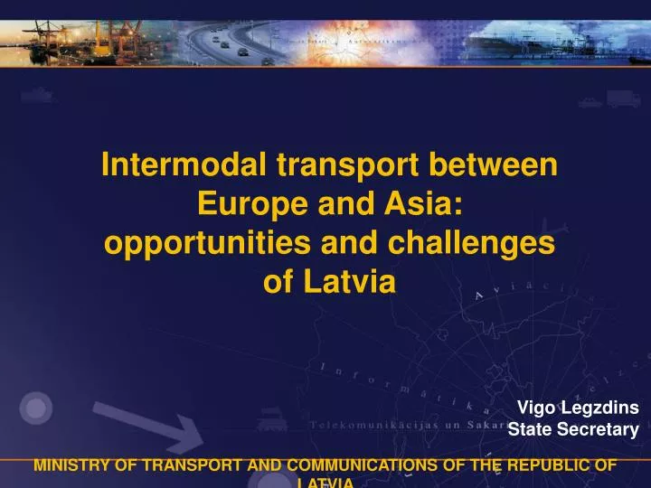 intermodal transport between europe and asia opportunities and challenges of latvia