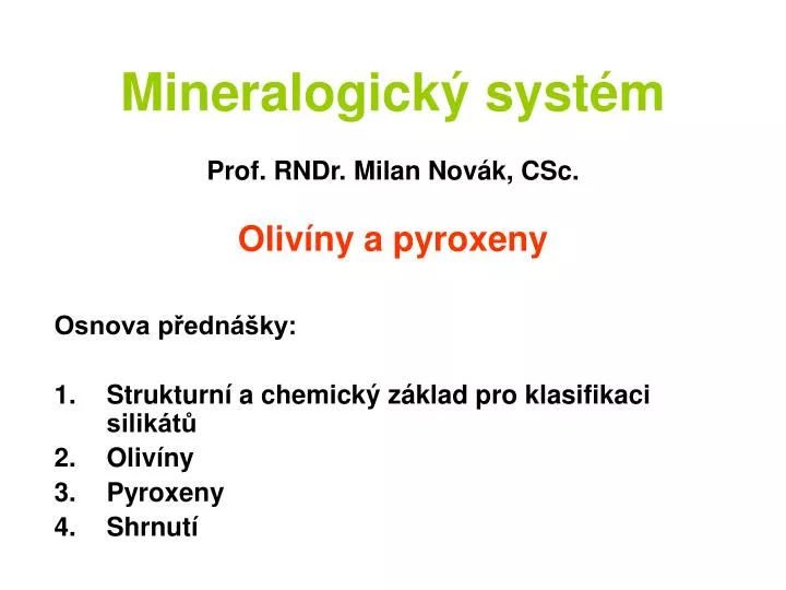 mineralogick syst m prof rndr milan nov k csc oliv ny a pyroxeny
