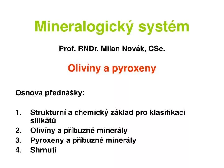 mineralogick syst m prof rndr milan nov k csc oliv ny a pyroxeny