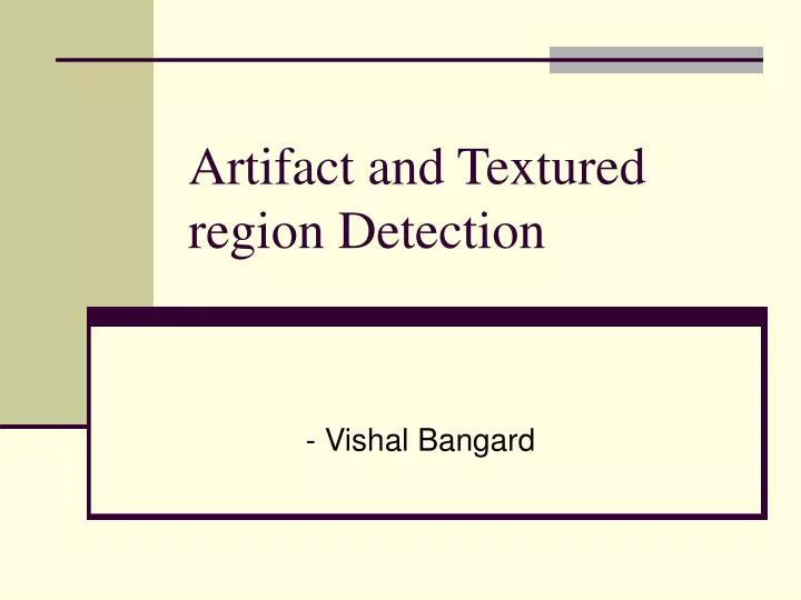 artifact and textured region detection