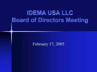 IDEMA USA LLC Board of Directors Meeting