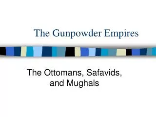 The Gunpowder Empires