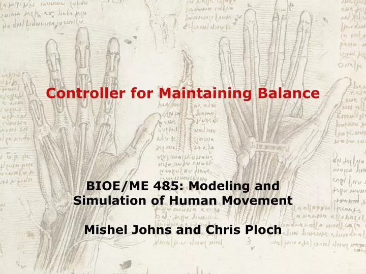 bioe me 485 modeling and simulation of human movement mishel johns and chris ploch