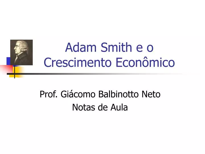 adam smith e o crescimento econ mico