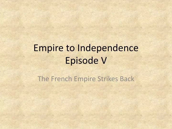 empire to independence episode v