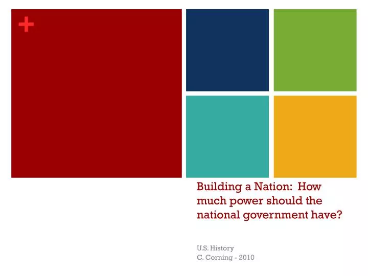 building a nation how much power should the national government have
